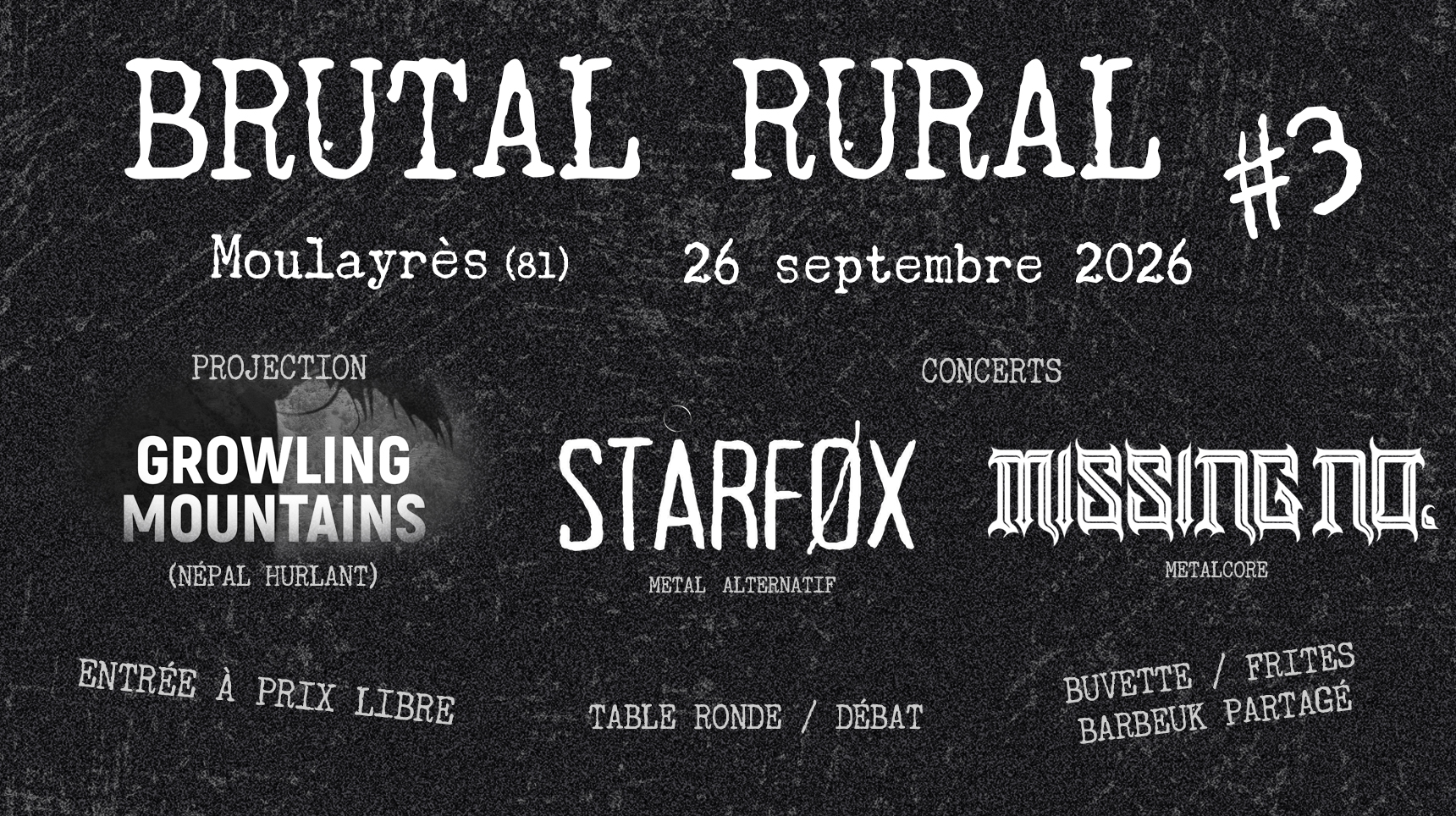 BRUTAL RURAL #3 - 26 septembre 2026 à Moulayrès (81). Projection : Growling Moutains. Concerts : Starox (Métal alternatif) et Missing No. (Metalcore). Entrée à prix libre.
